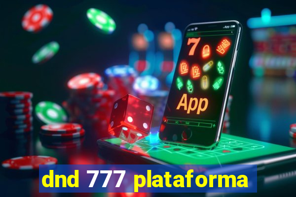 dnd 777 plataforma